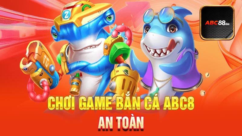 Cẩm nang bí kịp bắn cá ABC88 và nhận thưởng to trong game